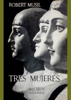 Tres Mujeres, Robert Musil