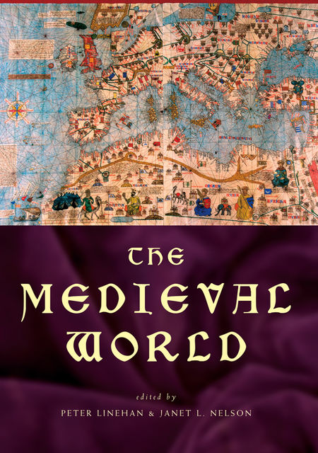 The Medieval World, nelson, Janet M., Peter., Linehan