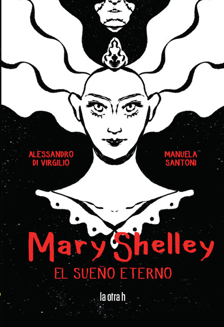 Mary Shelley, Alessandro Di Virgilio, Manuela Santoni