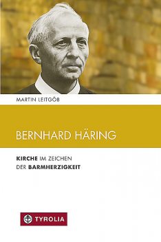 Bernhard Häring, Martin Leitgöb