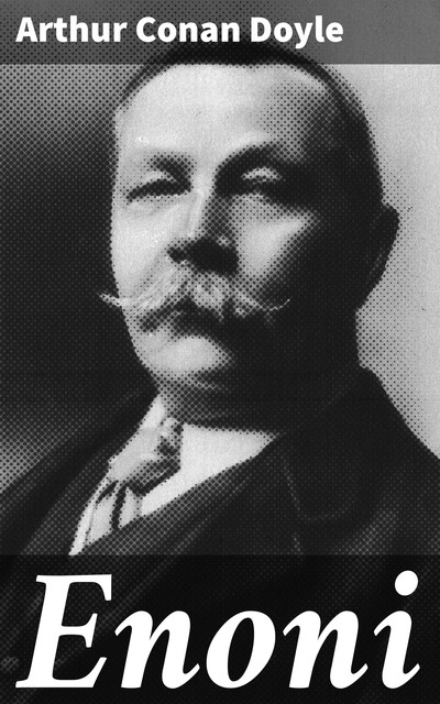 Enoni, Arthur Conan Doyle