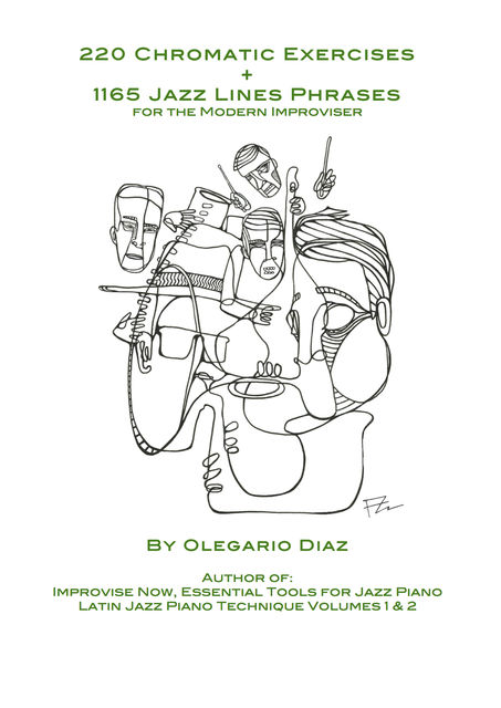 220 Chromatic Exercises + 1165 Jazz Lines Phrases for the Modern Improviser, Olegario Diaz