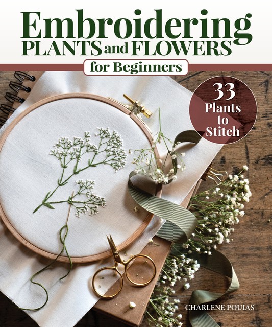 Embroidering Plants and Flowers for Beginners, Charlene Pourias