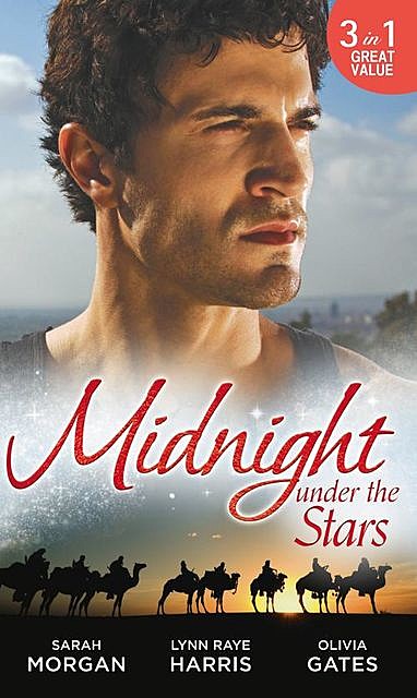 Midnight Under The Stars, Olivia Gates, Sarah Morgan, LYNN RAYE HARRIS