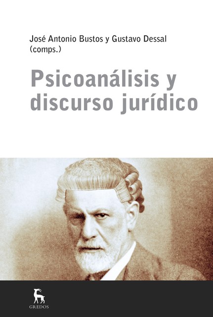Psicoanálisis y discurso jurídico, Gustavo Dessal, José Antonio Bustos