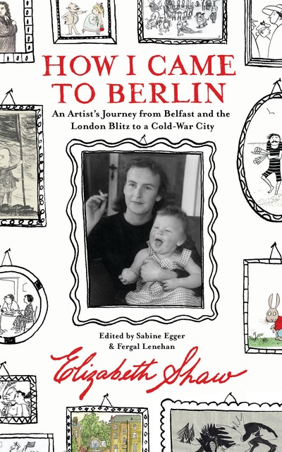 How I Came to Berlin, Elizabeth Shaw