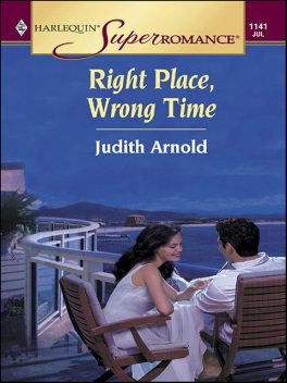 Right Place, Wrong Time, Judith Arnold