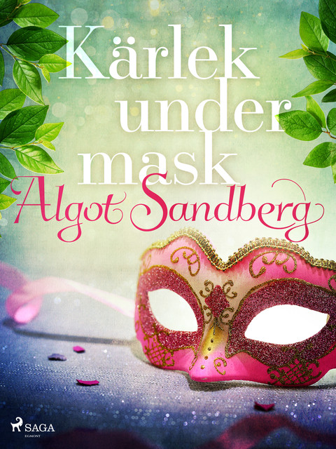 Kärlek under mask, Algot Sandberg