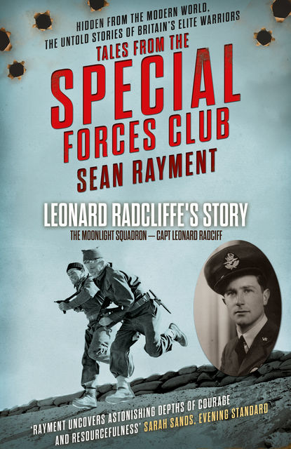 The Moonlight Squadron: Squadron Leader Leonard Ratcliff (Tales from the Special Forces Shorts, Book 3), Sean Rayment