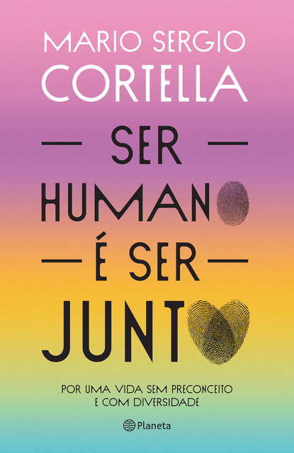 Ser humano é ser junto, Mario Sergio Cortella