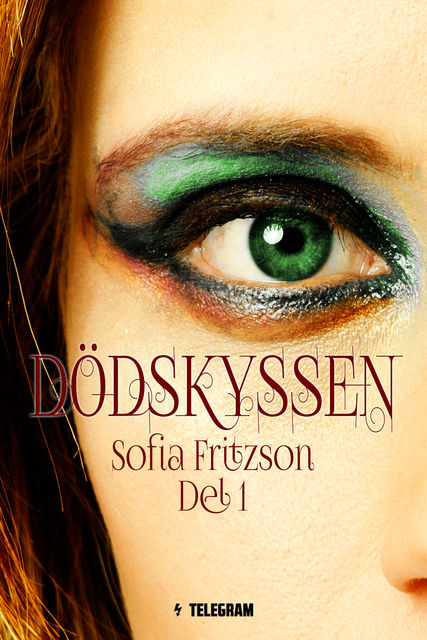 Dödskyssen – Del 1, Sofia Fritzson