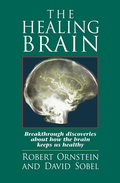 The Healing Brain, David Sobel, Robert E. Ornstein