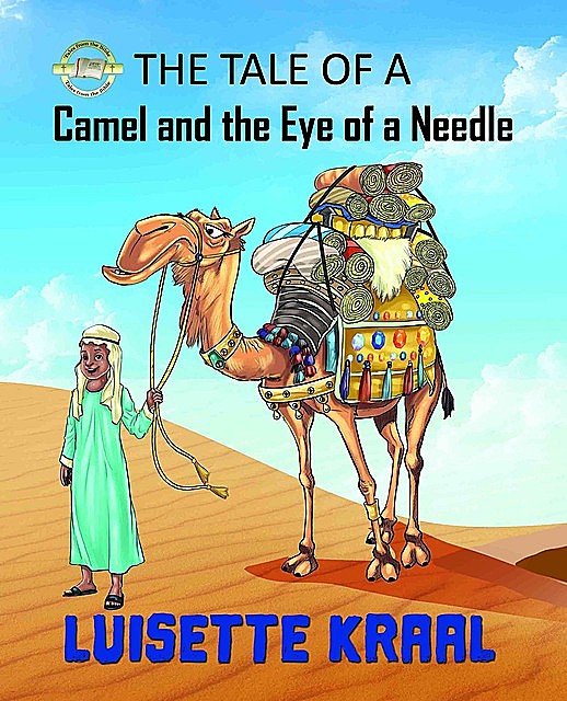 The Tale of the Camel and Eye of a Needle, Luisette dc Kraal