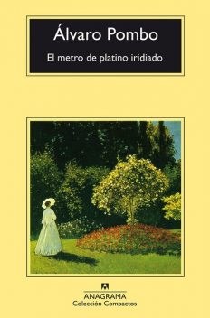 El metro de platino iridiado, Álvaro Pombo