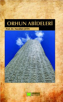 Orhun Abideleri, Nurullah Çetin