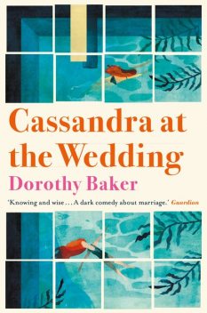 Cassandra at the Wedding, Dorothy Baker