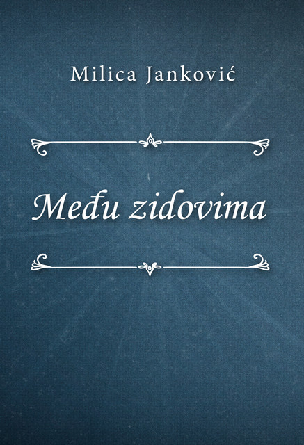 Među zidovima, Milica Janković