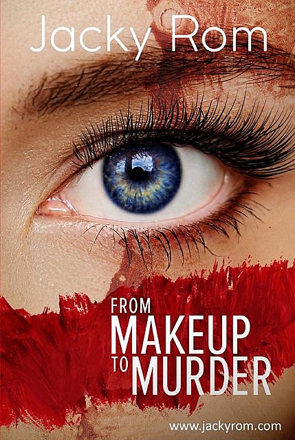 From Makeup to Murder, Jacky Rom