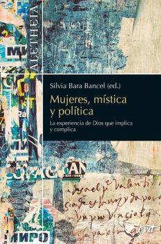 Mujeres, mística y política, Mariola López Villanueva, Juan de Dios Martin Velasco, Silvia Martínez Cano, Carmen Bernabé Ubieta, Silvia Bara Bancel, Edith González Bernal, Fernanda Villanueva Lavín, Giselle Gómez Guillén