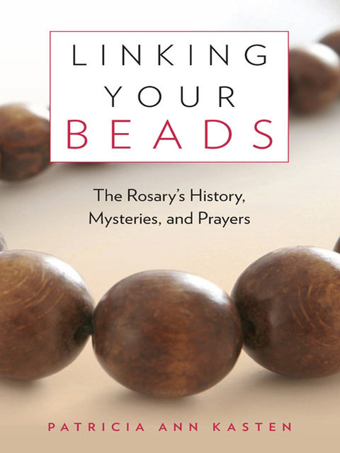Linking Your Beads, Patricia Ann Kasten