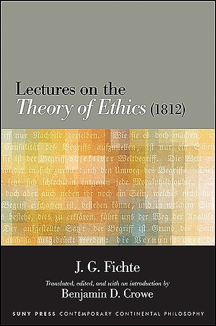 Lectures on the Theory of Ethics, J.G. Fichte