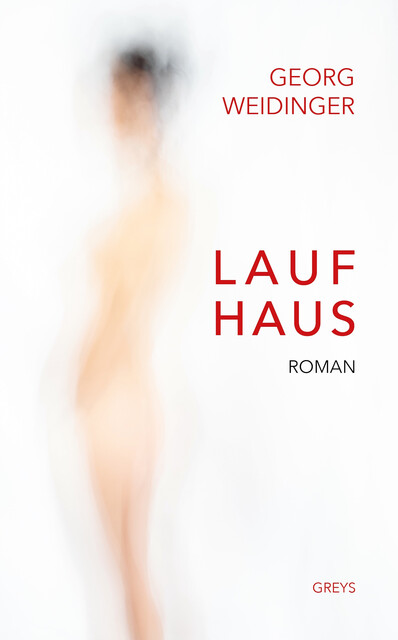 LAUFHAUS, Georg Weidinger