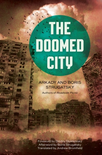 Doomed City, Arkady Strugatsky