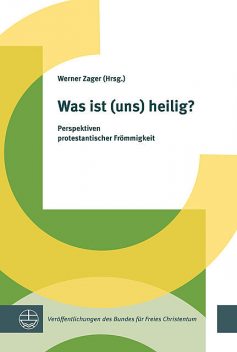 Was ist (uns) heilig, Werner Zager