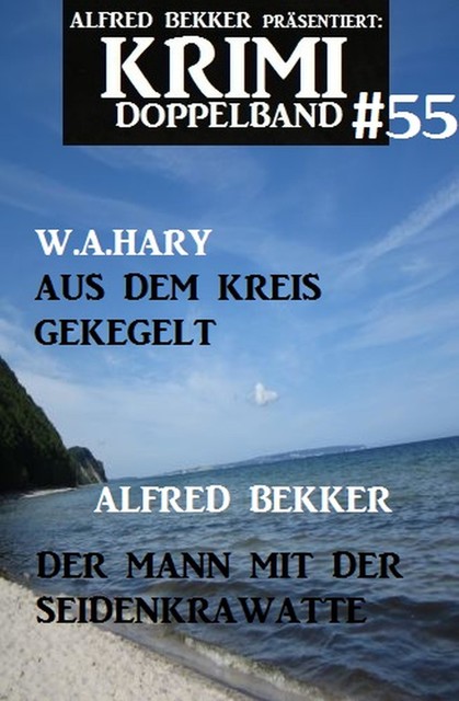 Krimi Trio 3303 – Drei Top Thriller, Alfred Bekker, Horst Bieber, W.A. Hary