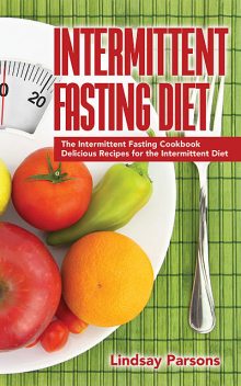 Intermittent Fasting Diet, Lindsay Parsons
