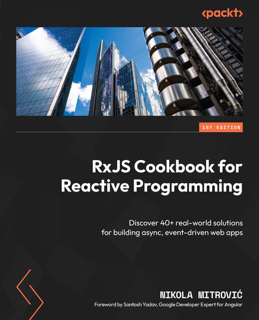 RxJS Cookbook for Reactive Programming, Nikola Mitrović