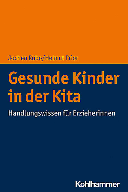 Gesunde Kinder in der Kita, Helmut Prior, Jochen Rübo