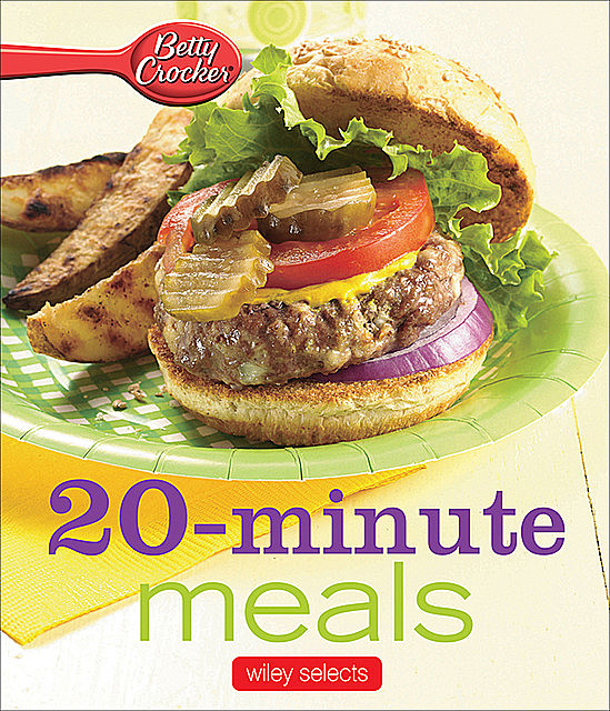 Betty Crocker: 20-Minute Meals, Betty Crocker