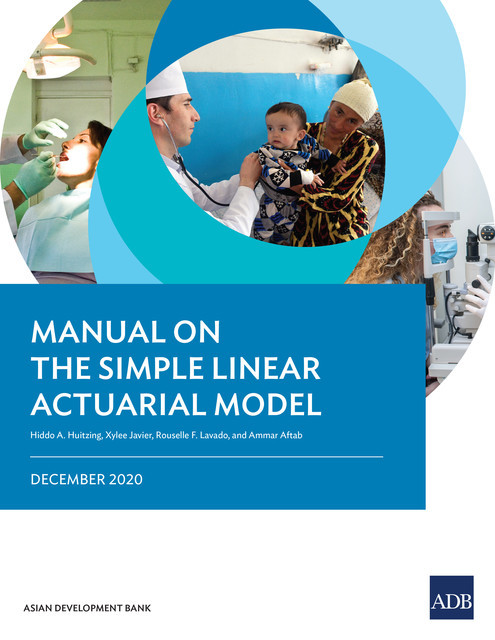 Manual on the Simple Linear Actuarial Model, Ammar Aftab, Hiddo A. Huitzing, Rouselle F. Lavado, Xylee Javier