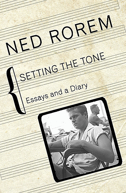 Setting the Tone, Ned Rorem