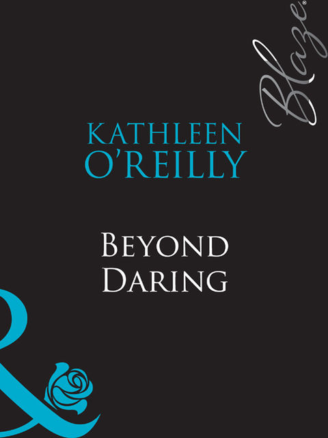 Beyond Daring, Kathleen O'Reilly