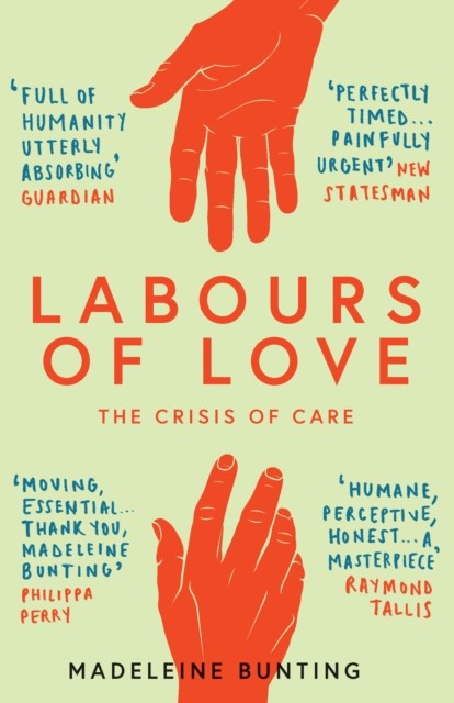 Labours of Love, Madeleine Bunting