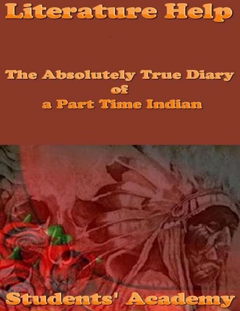 Literature Help: The Absolutely True Diary of a Part Time Indian, Students' Academy
