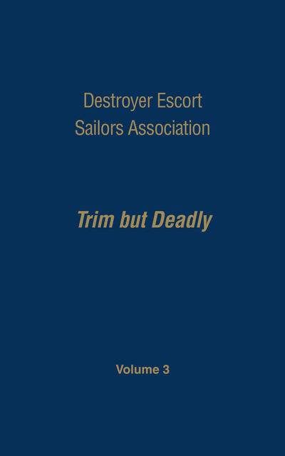Destroyer Escort Sailors Assn – Vol III, Gardner N Hatch