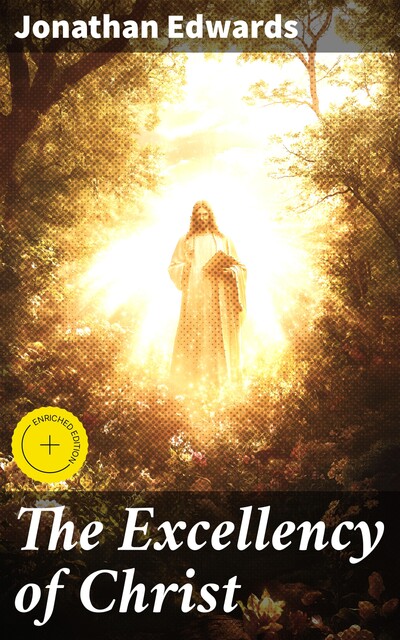 The Excellency of Christ, Jonathan Edwards