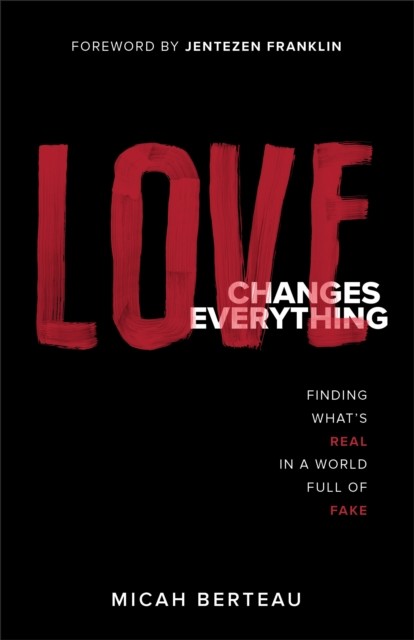 Love Changes Everything, Micah Berteau