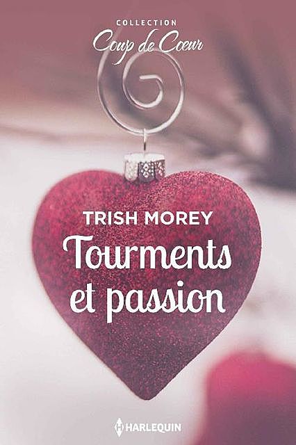 Tourments et passion – Trish Morey, Trish Morey