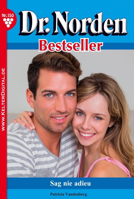Dr. Norden Bestseller 150 – Arztroman, Patricia Vandenberg