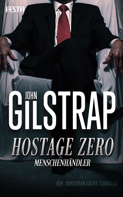 Hostage Zero – Menschenhändler, John Gilstrap