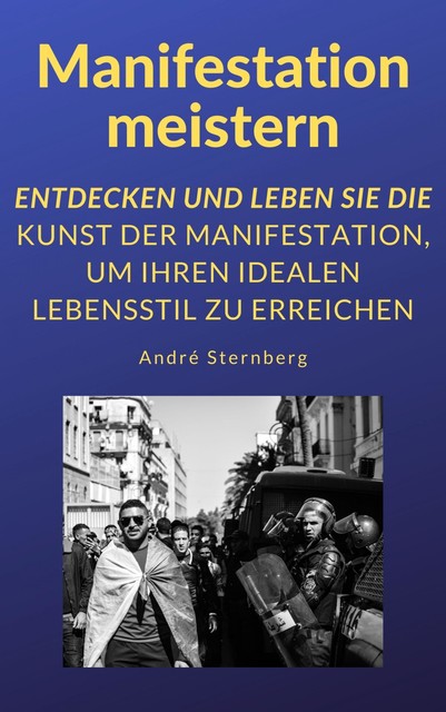 Manifestation meistern, André Sternberg