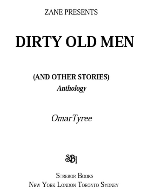 Dirty Old Men, Omar Tyree