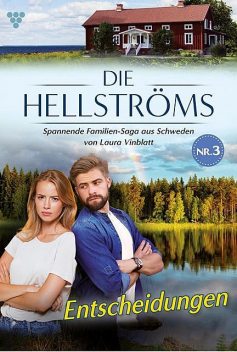 Die Hellströms 3 – Familienroman, Laura Vinblatt