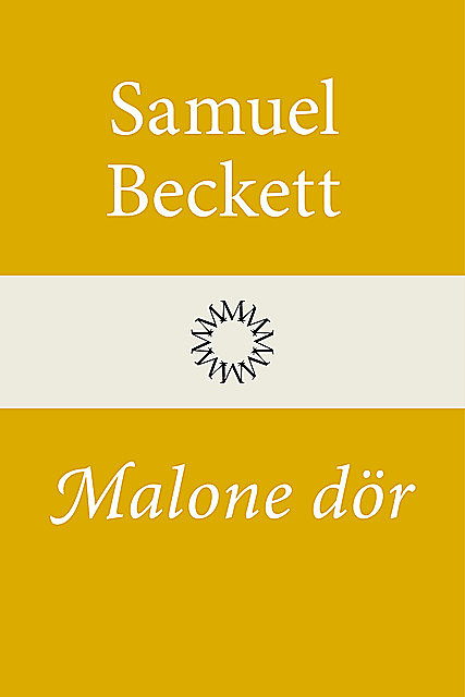 Malone dör, Samuel Beckett