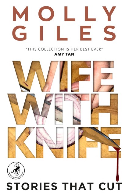 Wife with Knife, Molly Giles