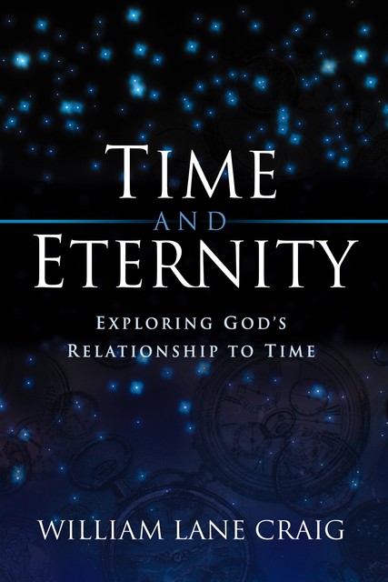Time and Eternity, William Craig